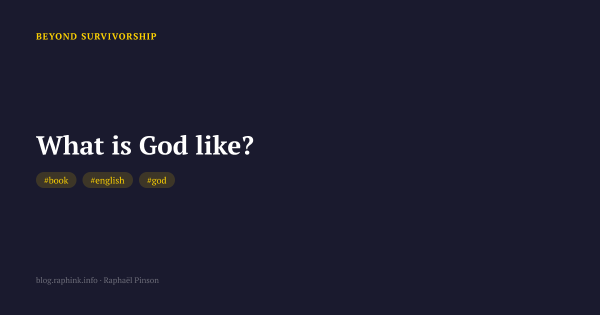 What is God like?