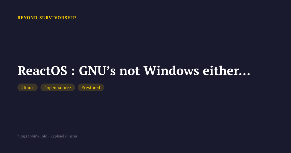 ReactOS : GNU’s not Windows either…