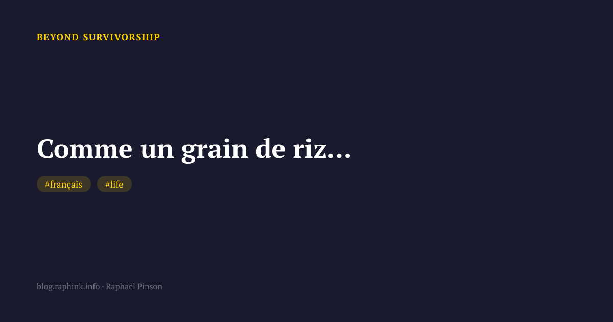 Comme un grain de riz...