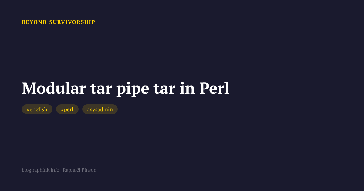 Modular tar pipe tar in Perl
