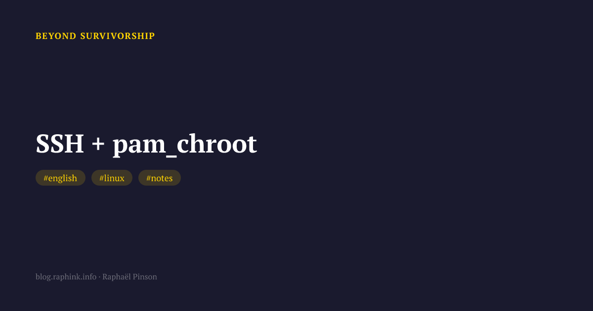 SSH + pam_chroot