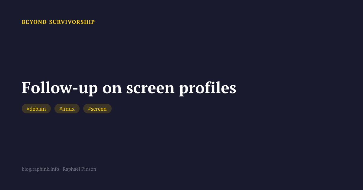 Follow-up on screen profiles
