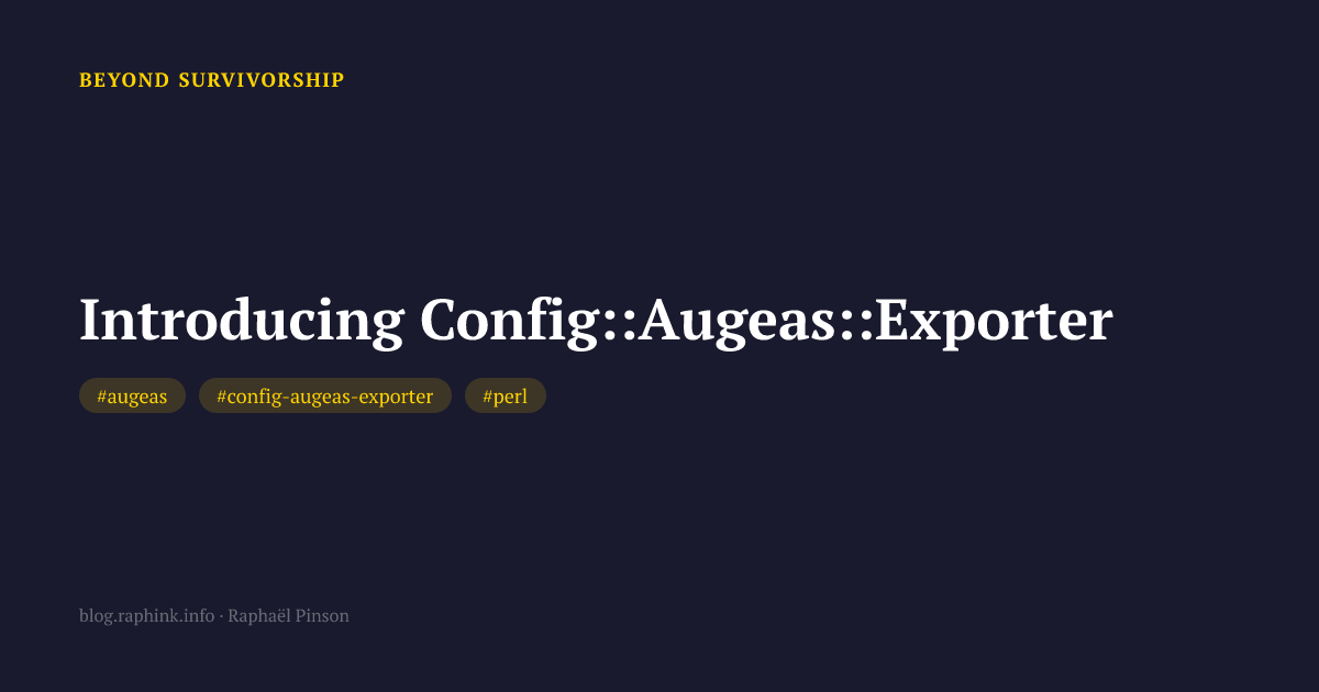 Introducing Config::Augeas::Exporter