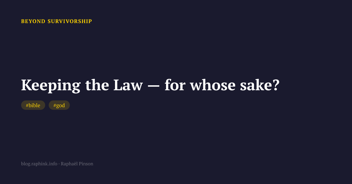 Keeping the Law — for whose sake?