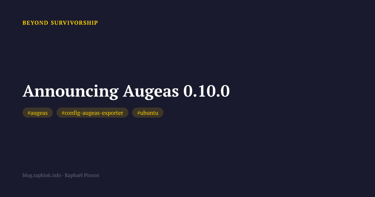 Announcing Augeas 0.10.0